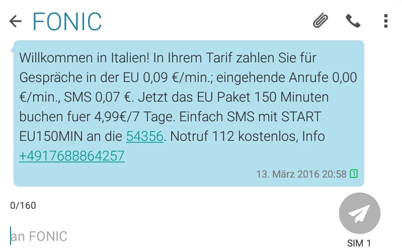 SMS von Fonic:Willkommen in Italien... Jetzt das EU Paket 150 Minuten buchen für 4,99€/7 Tage.