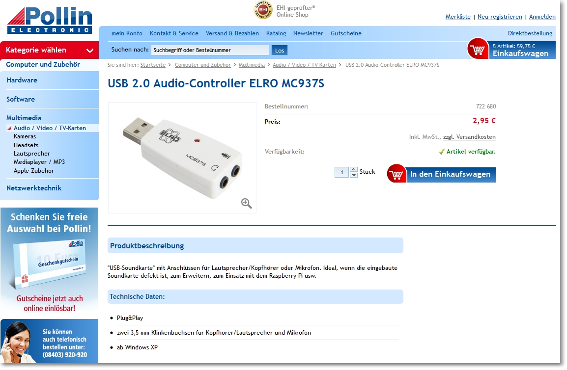 Hier wird ein USB 2.0 Audio-Controller angeboten, der auch für den Einsatz mit dem Raspberry Pi beworben wird. Preis: gerade mal 2,95 Euro.